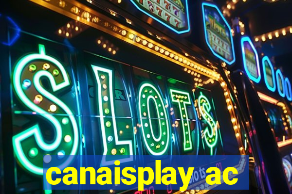 canaisplay ac